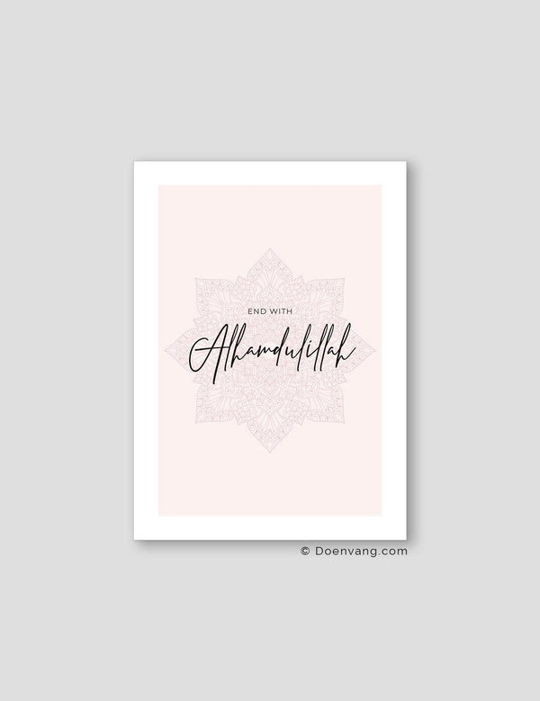 End with Alhamdulillah, Pink - Doenvang